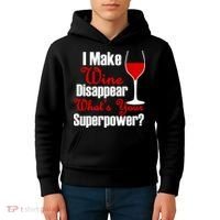 I Make Wine Disappear What's Your Superpower Kids Hoodie thumb 4
