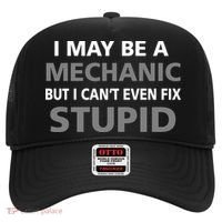 I May Be A Mechanic But I Can't Fix Stupid Hat thumb 0