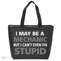 I May Be A Mechanic But I Can't Fix Stupid Tote Bag thumb 0
