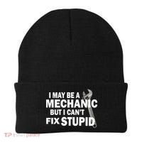 I May Be A Mechanic But I Can't Fix Stupid Funny Beanie thumb 0