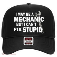 I May Be A Mechanic But I Can't Fix Stupid Funny Hat thumb 0