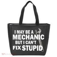 I May Be A Mechanic But I Can't Fix Stupid Funny Tote Bag thumb 0