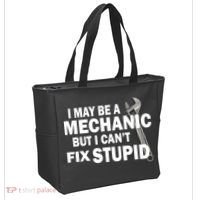 I May Be A Mechanic But I Can't Fix Stupid Funny Tote Bag thumb 2