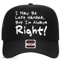 I May Be Left Handed, but I'm Always Right Hat thumb 0