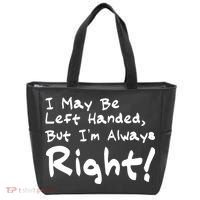 I May Be Left Handed, but I'm Always Right Tote Bag thumb 0