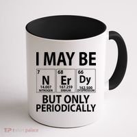 I May Be Nerdy But Only Periodically Coffee Mug thumb 1