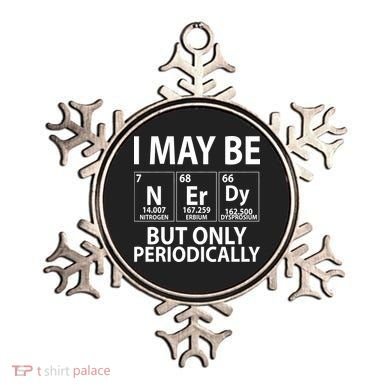 I May Be Nerdy But Only Periodically Ornament