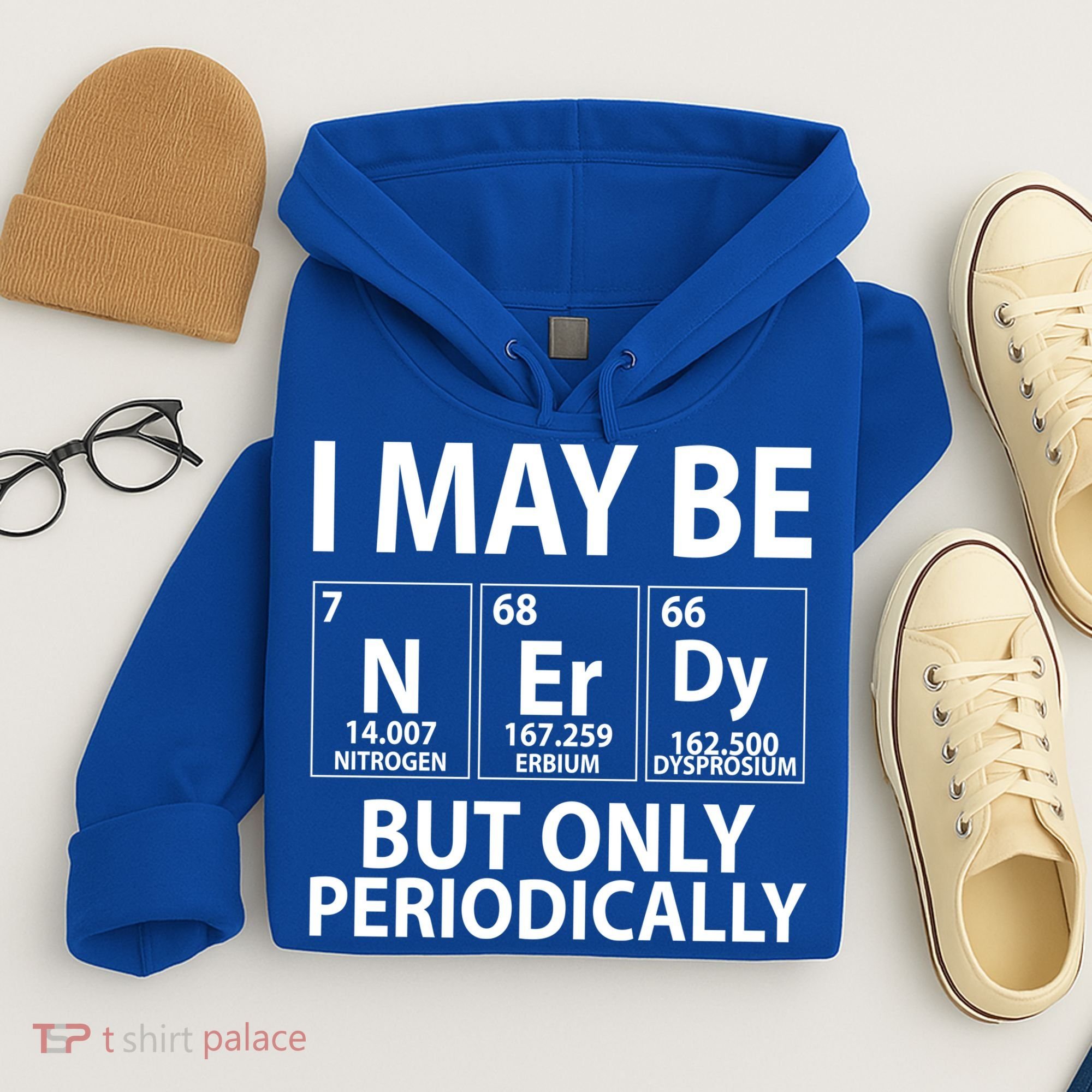 I May Be Nerdy But Only Periodically Hoodie