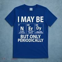 I May Be Nerdy But Only Periodically T-Shirt thumb 5