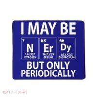I May Be Nerdy But Only Periodically Mousepad thumb 0