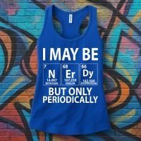 I May Be Nerdy But Only Periodically Women's Tank Top thumb 3