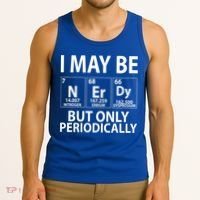 I May Be Nerdy But Only Periodically Tank Top thumb 3