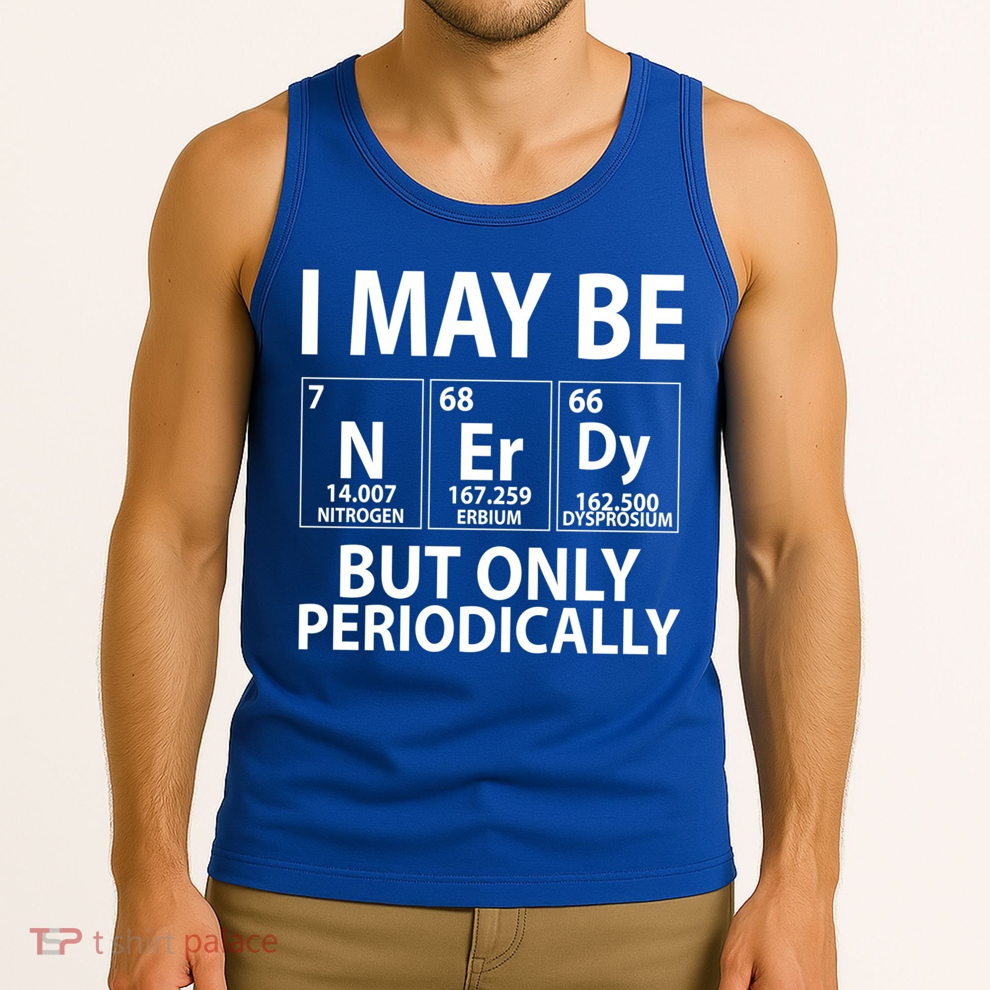 I May Be Nerdy But Only Periodically Tank Top