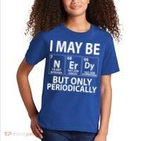 I May Be Nerdy But Only Periodically Kids T-Shirt thumb 2