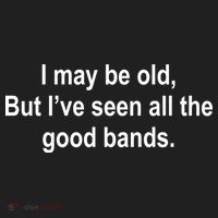 I May Be Old But I've Seen All The Good Bands Hat thumb 2