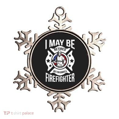 I May Be Retired But I'm A Firefighter Ornament