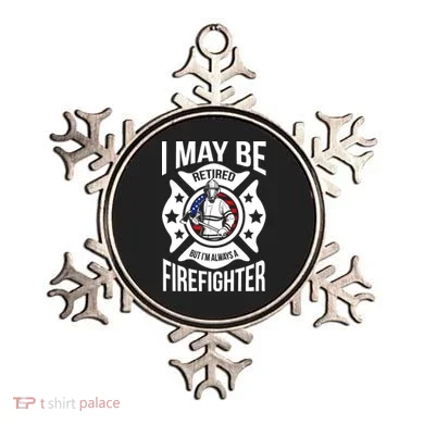 I May Be Retired But I'm A Firefighter Ornament