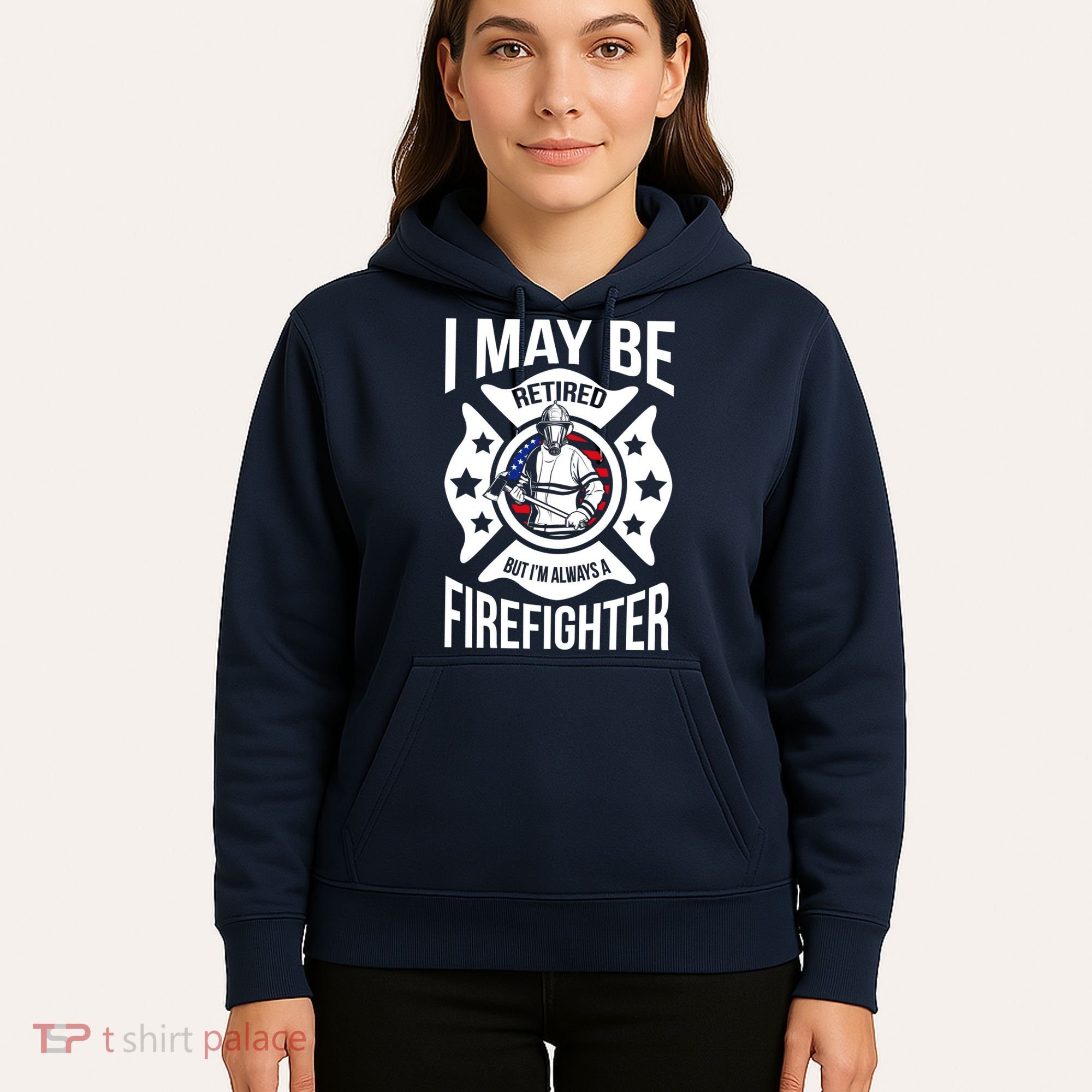 I May Be Retired But I'm A Firefighter Hoodie