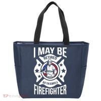 I May Be Retired But I'm A Firefighter Tote Bag thumb 0