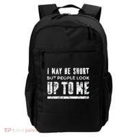 I May Be Short But People Look Up To Me Backpack thumb 0