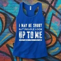 I May Be Short But People Look Up To Me Women's Tank Top thumb 3