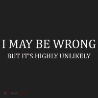 I May Be Wrong But It's Highly Unlikely Women's Sweatshirt thumb 2