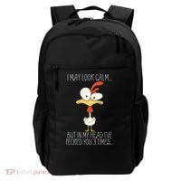 I May Look Calm But In My Head I Pecked You 3 Times Backpack thumb 0