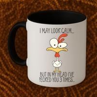 I May Look Calm But In My Head I Pecked You 3 Times Coffee Mug thumb 2