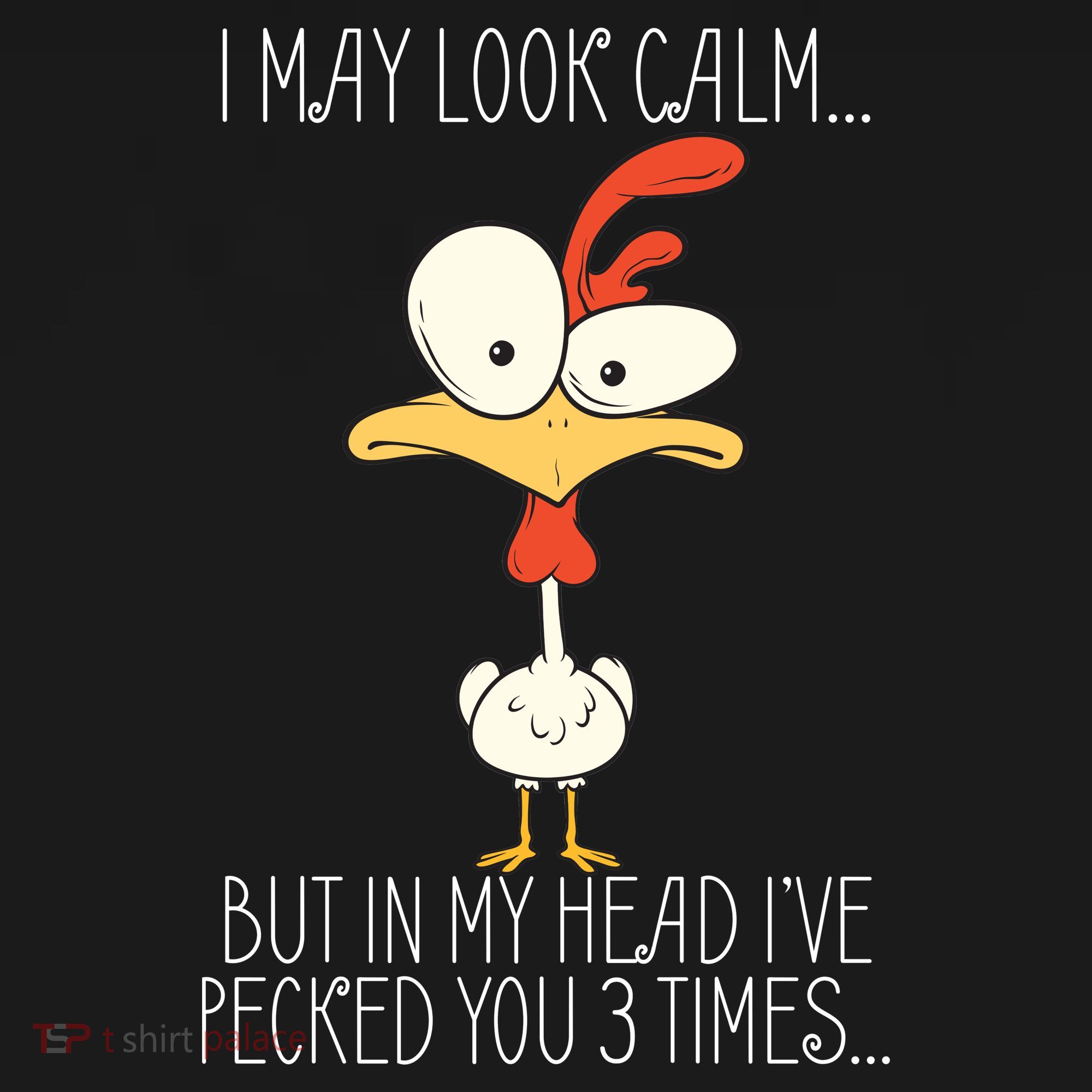 I May Look Calm But In My Head I Pecked You 3 Times Women's Hoodie