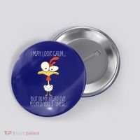 I May Look Calm But In My Head I Pecked You 3 Times Button thumb 0