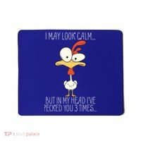 I May Look Calm But In My Head I Pecked You 3 Times Mousepad thumb 0