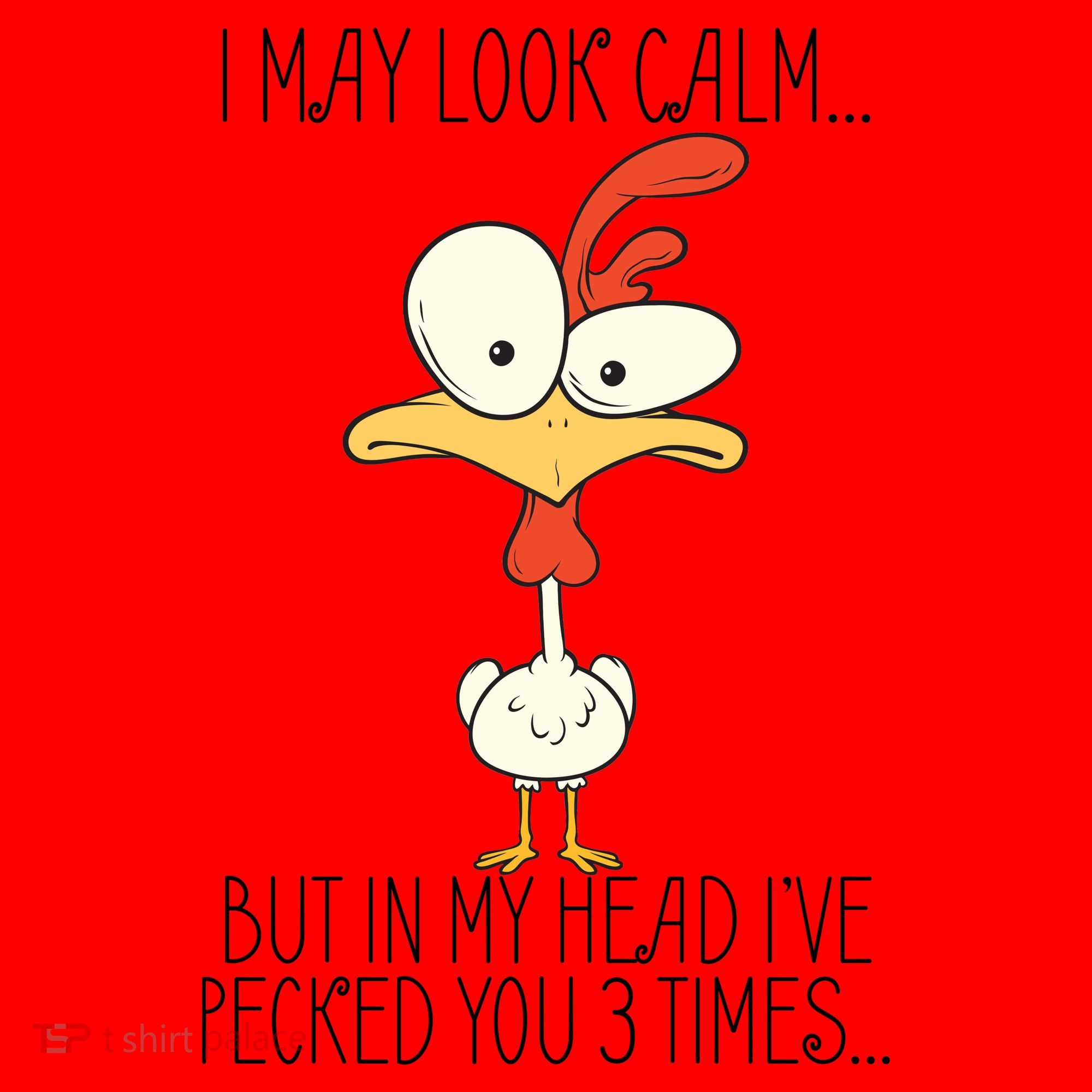 I May Look Calm But In My Head I Pecked You 3 Times Santa Hat