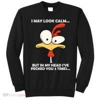 I May Look Calm But In My Head I've Pecked You 3 Times Sweatshirt thumb 0