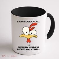 I May Look Calm But In My Head I've Pecked You 3 Times Coffee Mug thumb 1