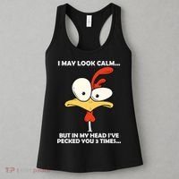 I May Look Calm But In My Head I've Pecked You 3 Times Women's Tank Top thumb 3