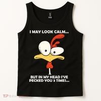 I May Look Calm But In My Head I've Pecked You 3 Times Tank Top thumb 2