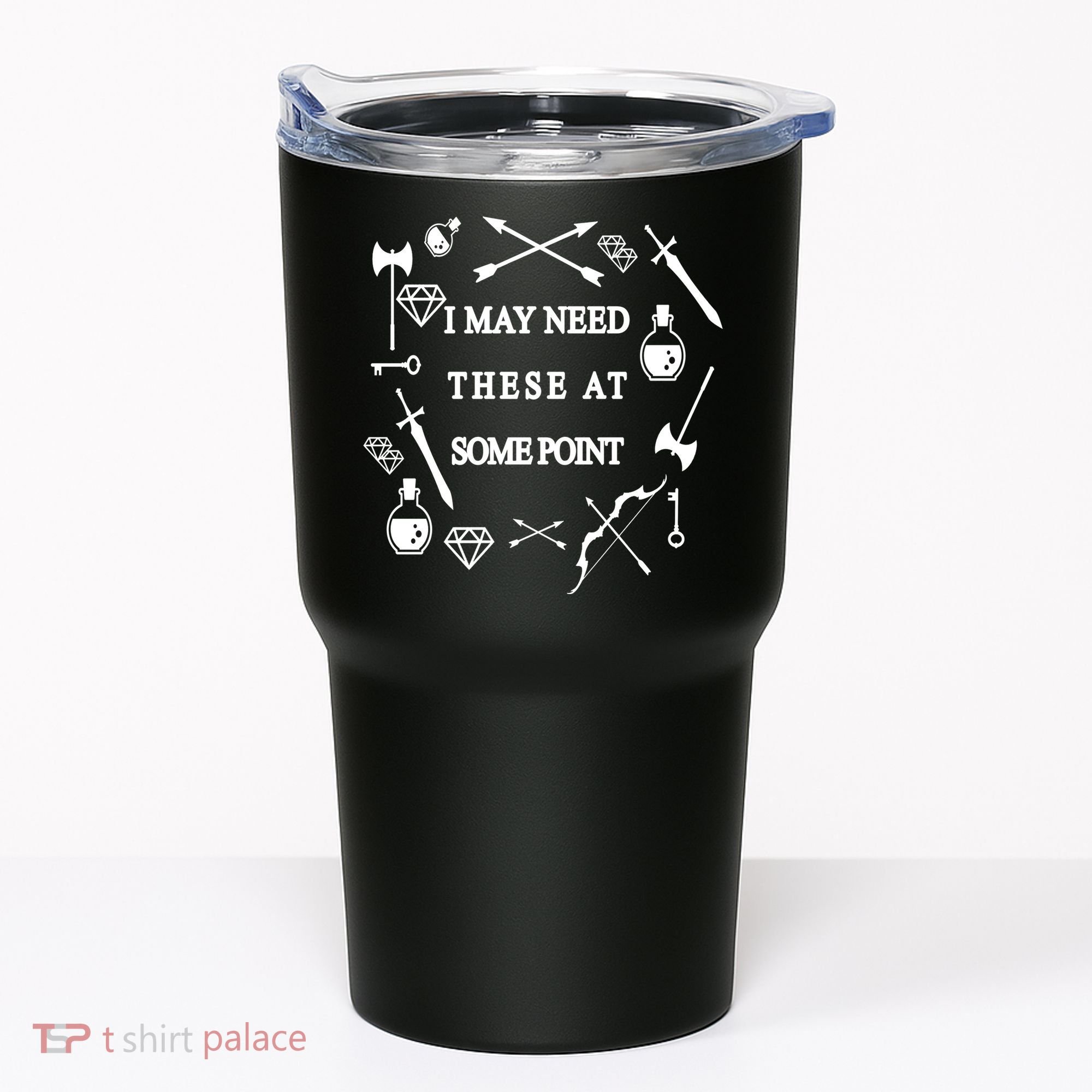 I May Need These At Some Point Swords & Weapons Tumbler