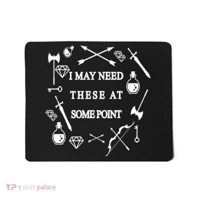 I May Need These At Some Point Swords & Weapons Mousepad
