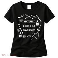 I May Need These At Some Point Swords & Weapons Women's T-Shirt thumb 0