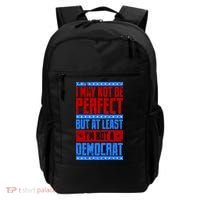 I May Not Be Perfect But At Least Im Not A Democrat Backpack thumb 0