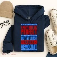 I May Not Be Perfect But At Least Im Not A Democrat Hoodie thumb 4
