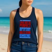 I May Not Be Perfect But At Least Im Not A Democrat Women's Tank Top thumb 2