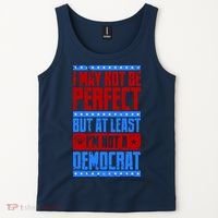 I May Not Be Perfect But At Least Im Not A Democrat Tank Top thumb 2