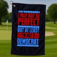 I May Not Be Perfect But At Least Im Not A Democrat Golf Towel thumb 1