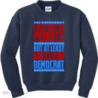 I May Not Be Perfect But At Least Im Not A Democrat Kids Sweatshirt thumb 0