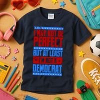I May Not Be Perfect But At Least Im Not A Democrat Kids T-Shirt thumb 3