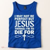 I May Not Be Perfect But Jesus Thinks I'm To Die For Tank Top thumb 2