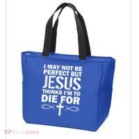 I May Not Be Perfect But Jesus Thinks I'm To Die For Tote Bag thumb 3