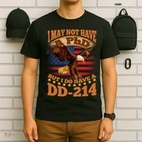 I May Not Have A PhD But I Do Have A DD-214 T-Shirt thumb 6