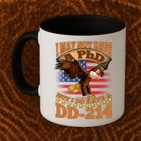 I May Not Have A PhD But I Do Have A DD-214 Coffee Mug thumb 2